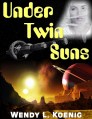Wendy Koenig_Under Twin Suns